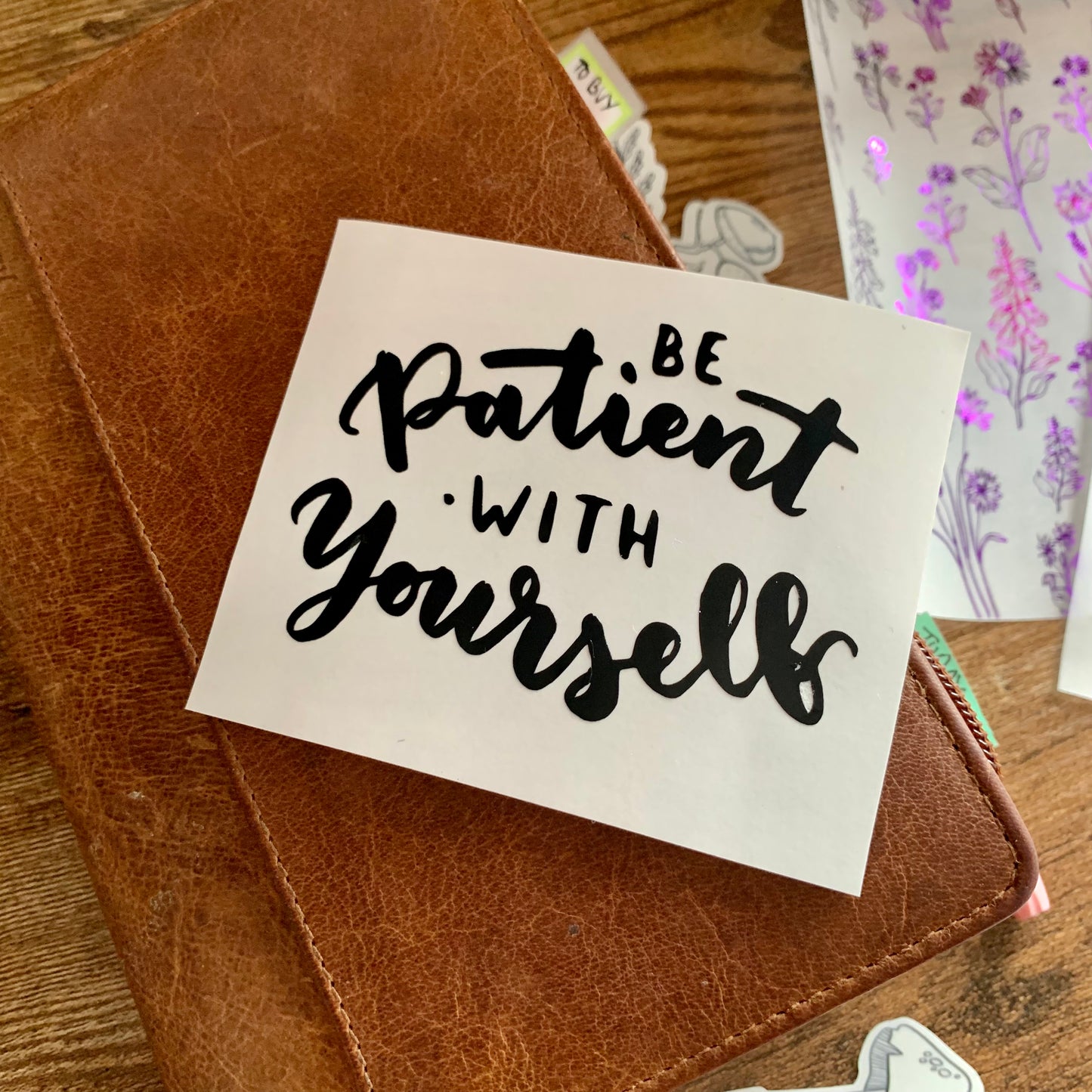 Motivational Quote Vinyl - Be Patient With Yourself