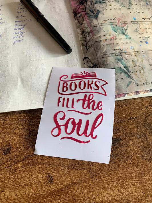 Books fill the Soul