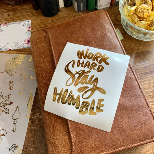 Work Hard Stay Humble Vinyl - Sugar Floral Collection